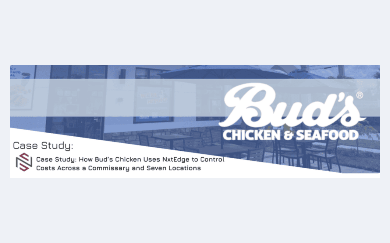 How Bud’s Chicken Uses NxtEdge to Control Costs Across a Commissary and Seven Locations